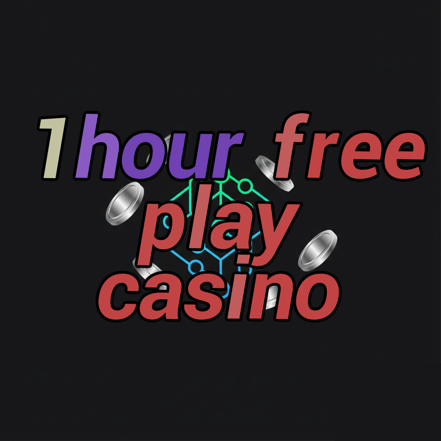 1 hour free play casino